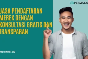 Jasa Pendaftaran Merek dengan Konsultasi Gratis dan Transparan