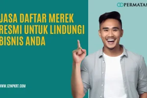 Jasa Daftar Merek Resmi untuk Lindungi Bisnis Anda