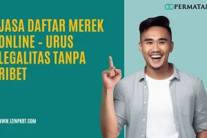 Jasa Daftar Merek Online – Urus Legalitas Tanpa Ribet!