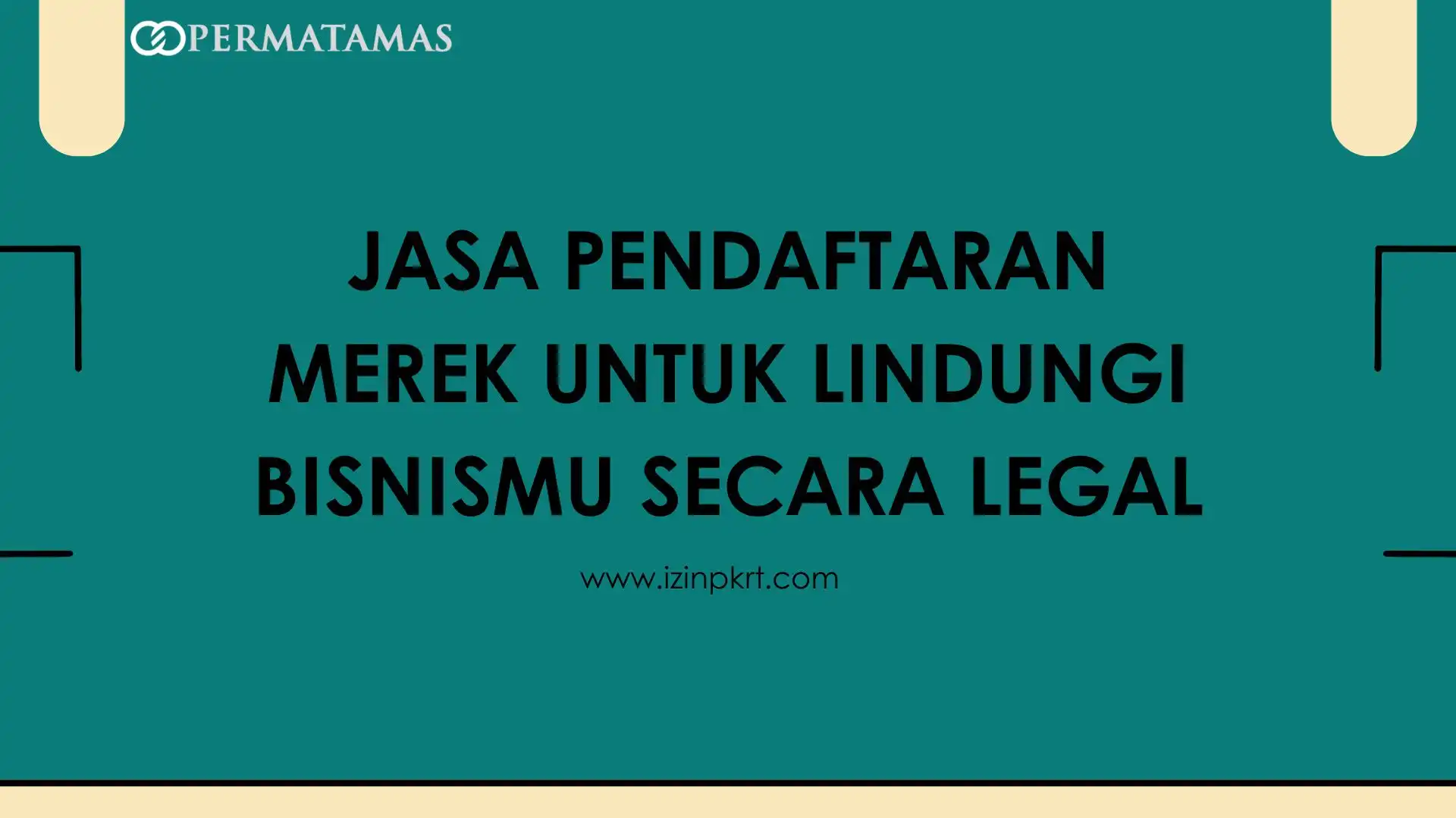Jasa Pendaftaran Merek untuk Lindungi Bisnismu Secara Legal