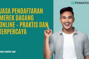 Jasa Pendaftaran Merek Dagang Online – Praktis dan Terpercaya