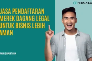 Jasa Pendaftaran Merek Dagang Legal untuk Bisnis Lebih Aman