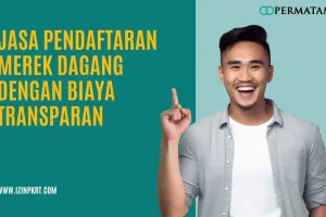 Jasa Pendaftaran Merek Dagang dengan Biaya Transparan