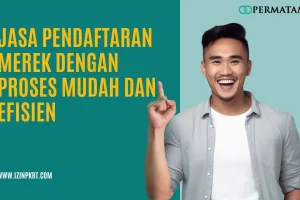 Jasa Pendaftaran Merek dengan Proses Mudah dan Efisien