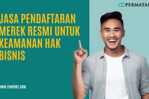 Jasa Pendaftaran Merek Resmi untuk Keamanan Hak Bisnis