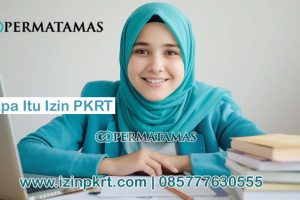 Apa Itu Izin PKRT