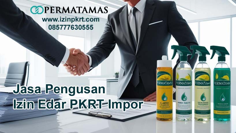 Apa Itu Izin PKRT Impor