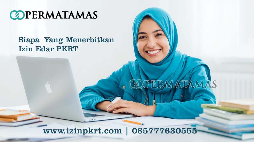 siapa yang menerbitkan izin edar pkrt