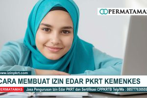 Cara Membuat Izin Edar PKRT Kemenkes