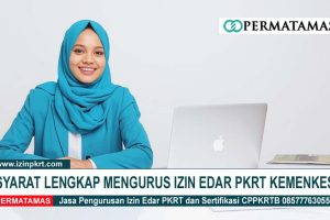 Syarat Lengkap Mengurus Izin Edar PKRT Kemenkes