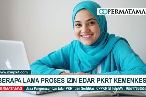 Berapa Lama Proses Izin Edar PKRT
