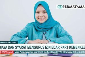 Biaya dan Syarat Mengurus Izin Edar PKRT Kemenkes